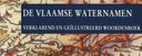 ‘De Vlaamse Waternamen’ verklaart 8500 Vlaamse en Brussels waterloopnamen