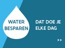 Water besparen - dat doe je elke dag!